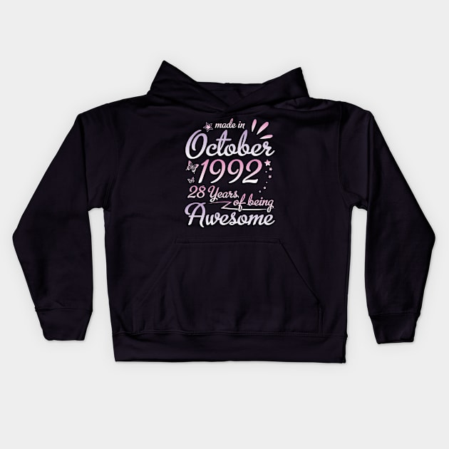 Made In October 1992 Happy Birthday To Me Nana Mommy Aunt Sister Daughter 28 Years Of Being Awesome Kids Hoodie by DainaMotteut